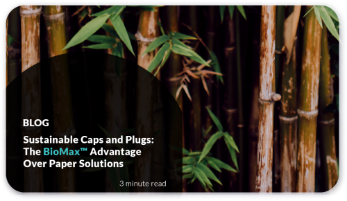 Sustainable Caps and Plugs: The BioMax™ Advantage Over Paper Solutions